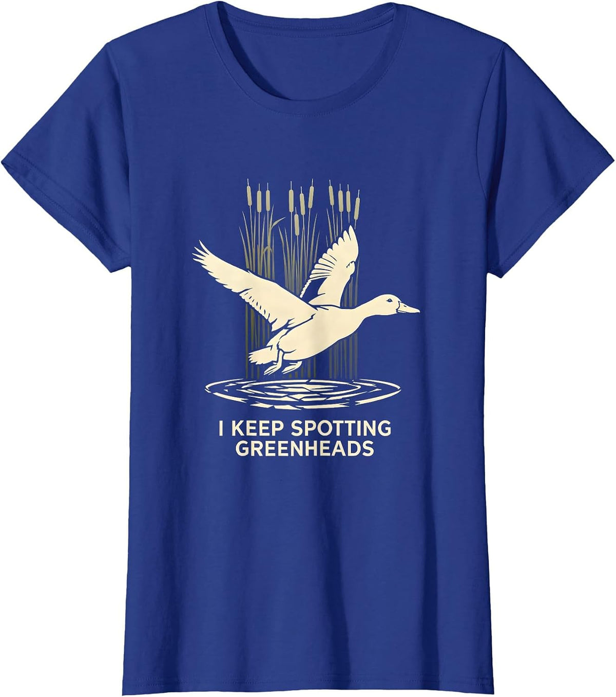 Women's I Keep Spotting Greenheads Mallard Duck Hunting Camo T-Shirt - Royal Blue