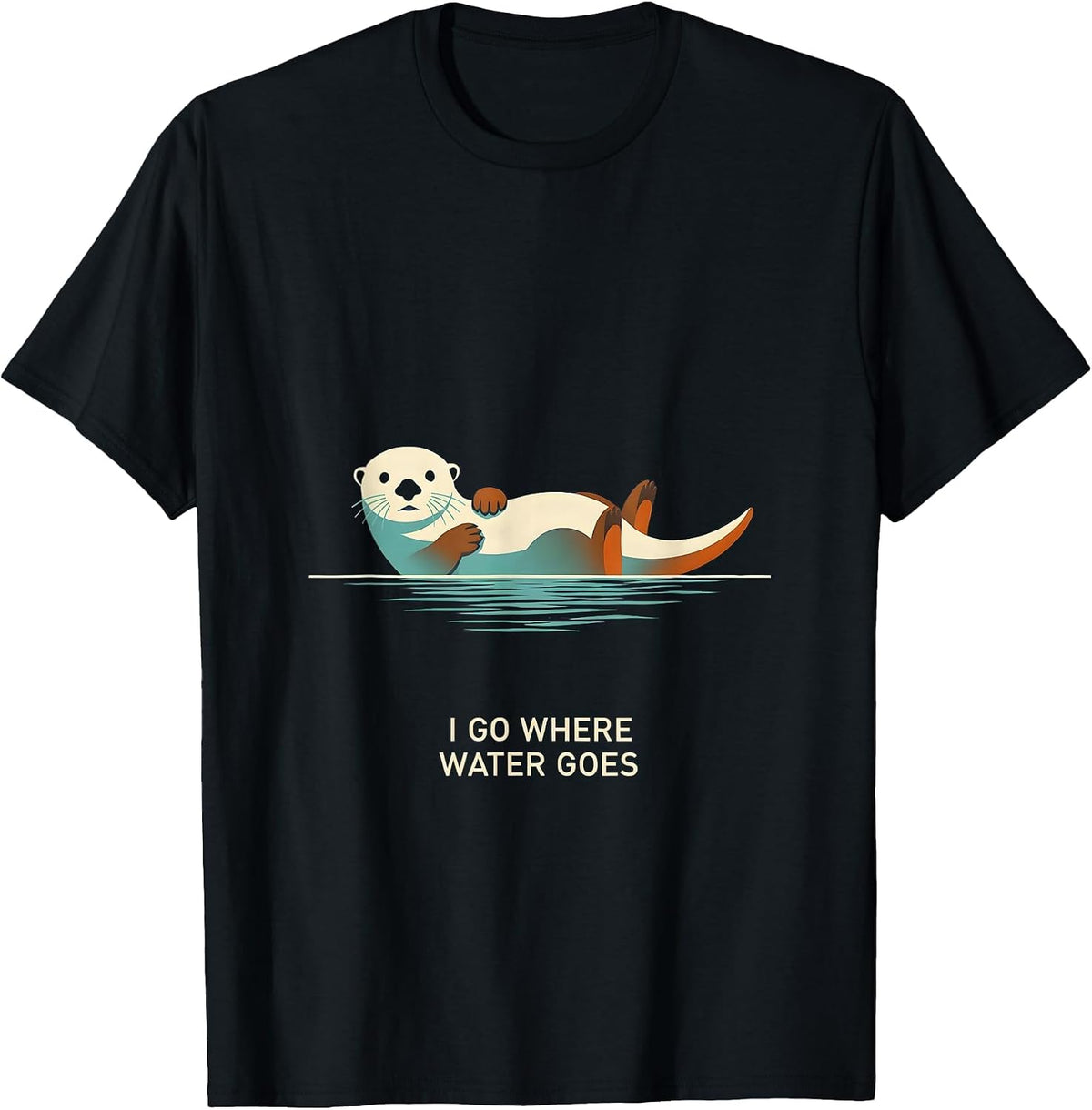 Men's I Go Where Water Goes Funny Sea Otter Animal Lover Humor T-Shirt - Black