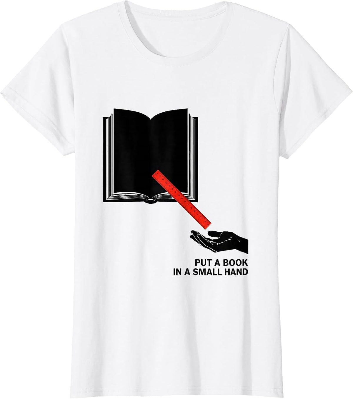 Put A Book In A Small Hand Literacy Advocate Teacher Gift T-Shirt - White