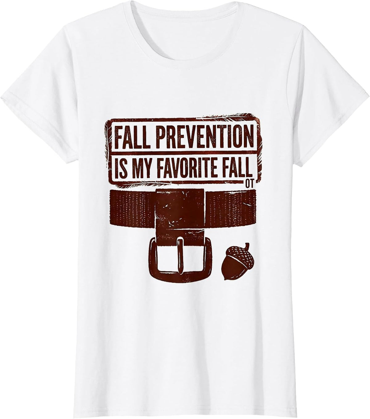 Fall Prevention Is My Favorite Fall OT Physical Therapy T-Shirt - White