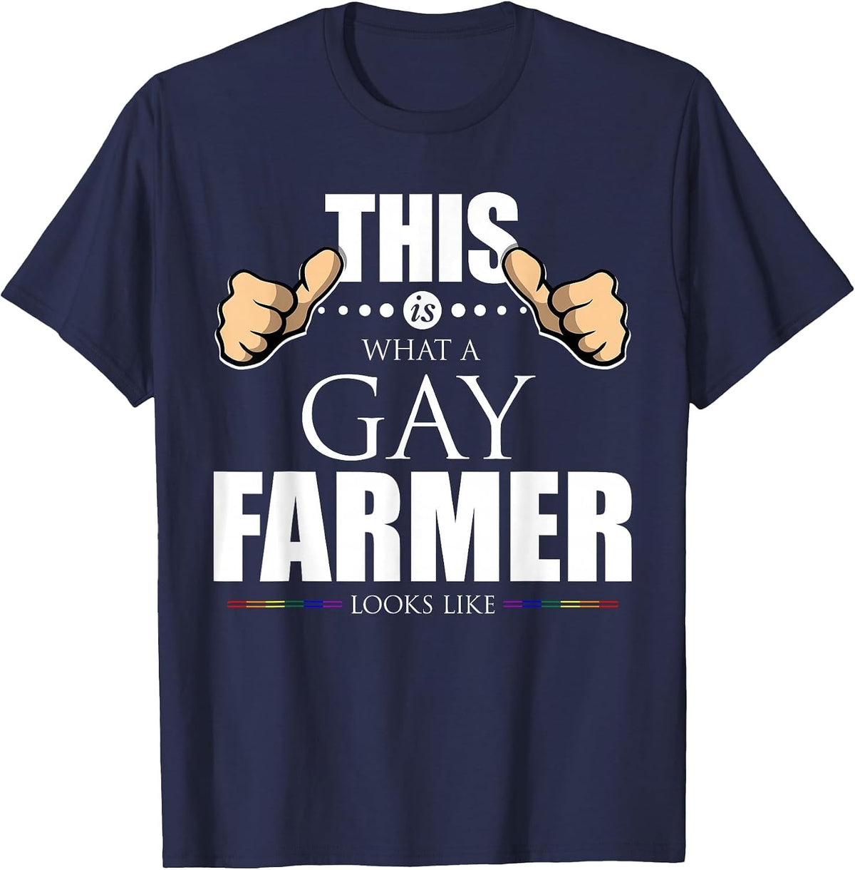 This is What a Gay Farmer Looks Like LGBT Pride T-Shirt T-Shirt - Navy Blue