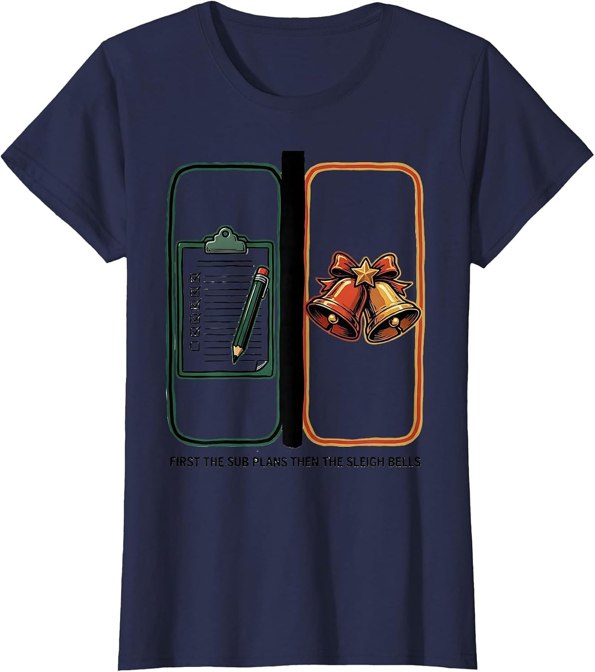 Women's First The Sub Plans Then The Sleigh Bells Teacher T-Shirt - Navy Blue