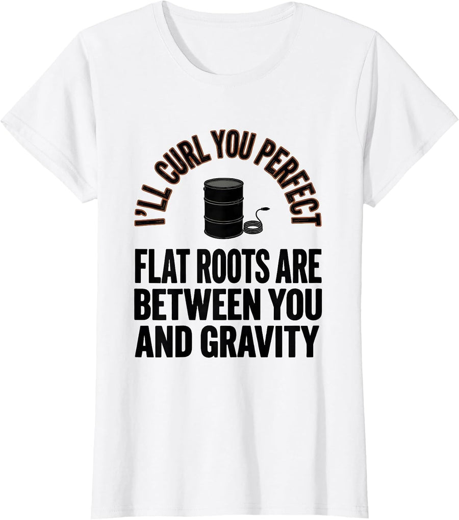 Women's I'll Curl You Perfect Funny Hairstylist Gift Christmas T-Shirt - White