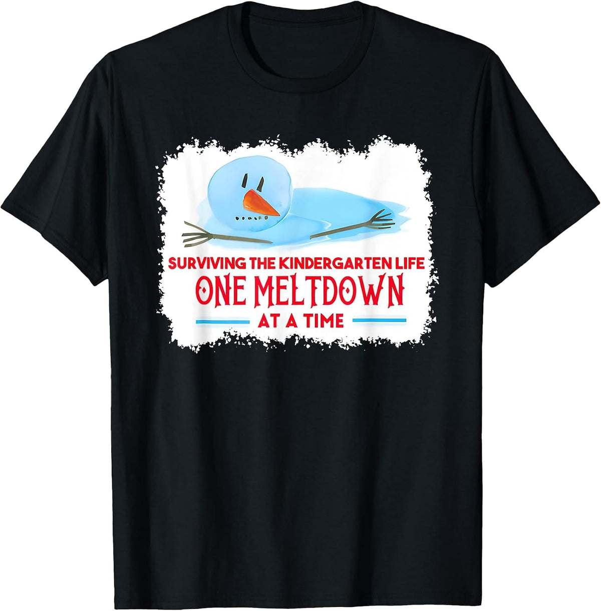 Surviving the Kindergarten Life one Meltdown at a time T-Shirt - Black