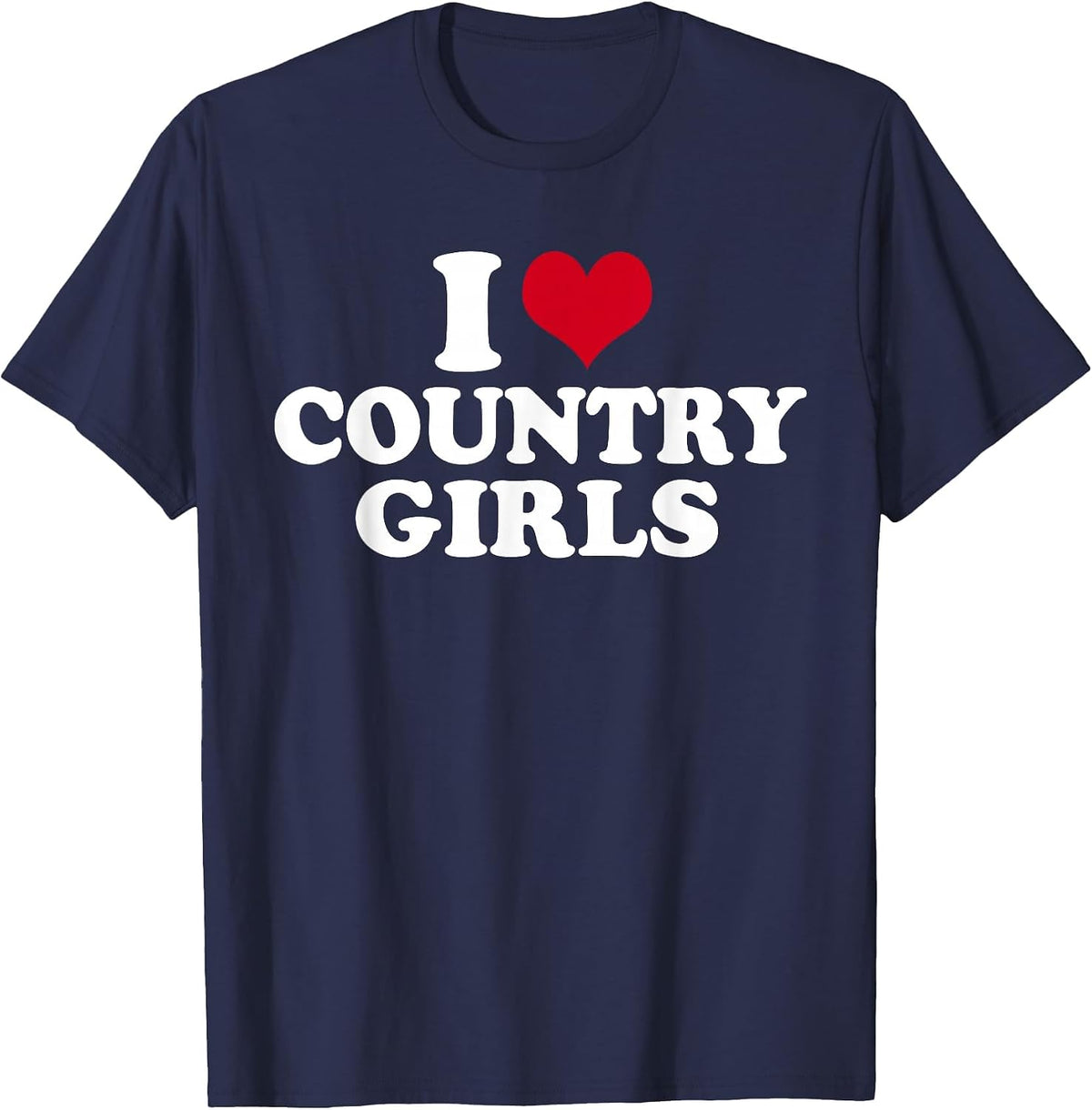 I Love Country Girls T-Shirt - Navy Blue