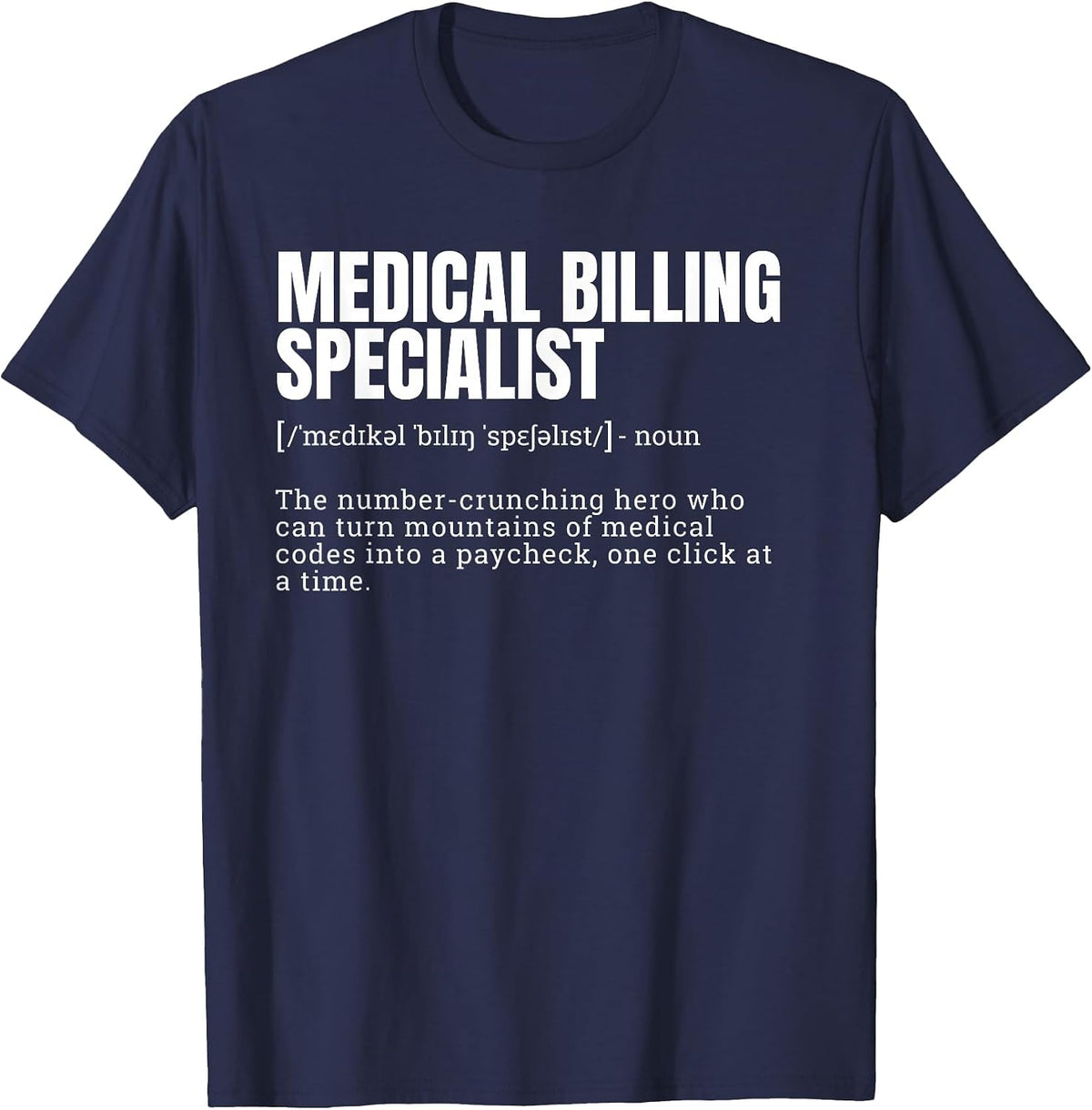 Funny Definition of Medical Billing Specialist T-Shirt - Navy Blue