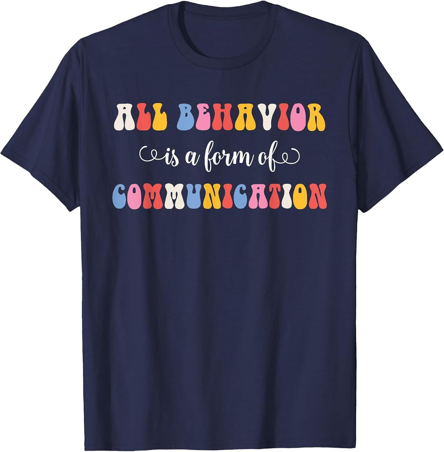 Autism Awareness All Behavior is A Form of Communication T-Shirt - Navy Blue