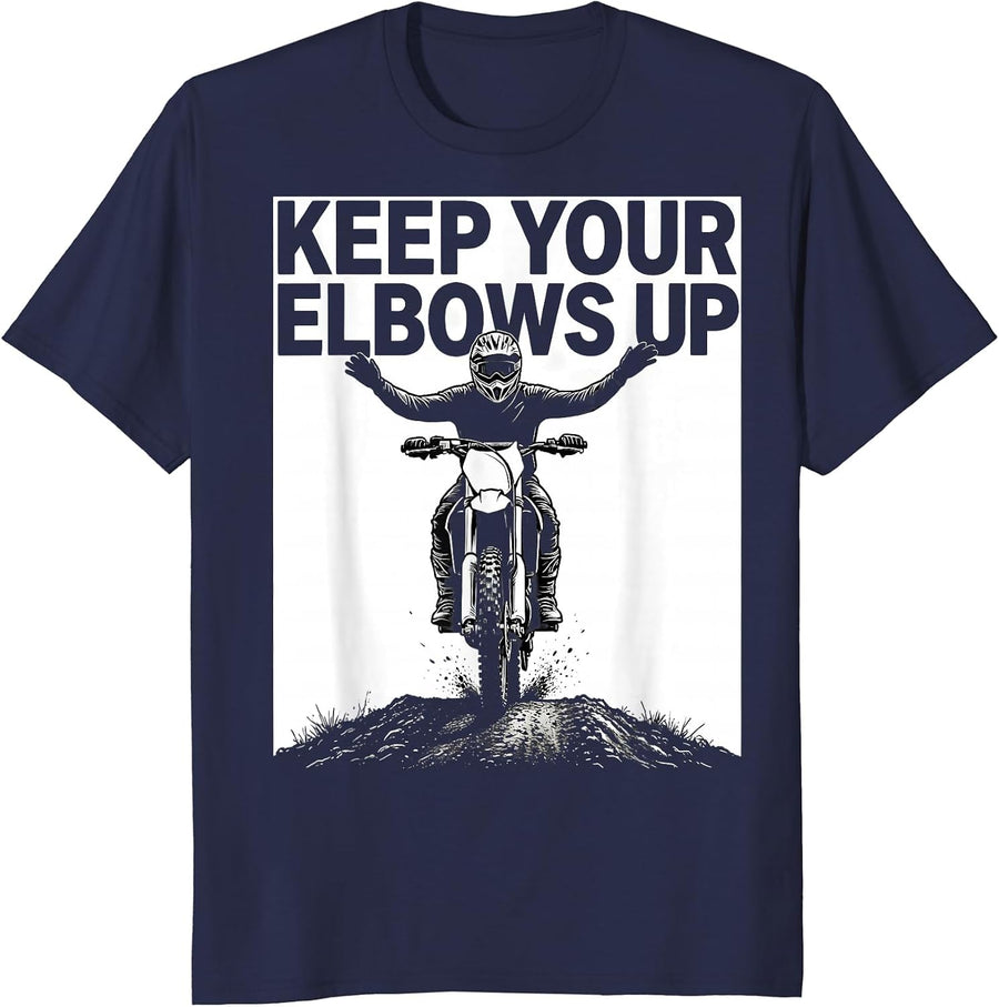 Keep Your Elbows Up Funny Dirt Bike Biker Motocross Humor T-Shirt - Navy Blue