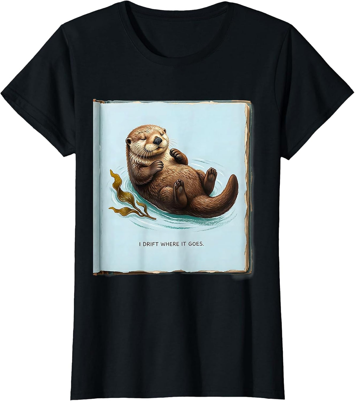 Women's I Drift Where It Goes Storybook Sea Otter Humor Nature Lover T-Shirt - Black