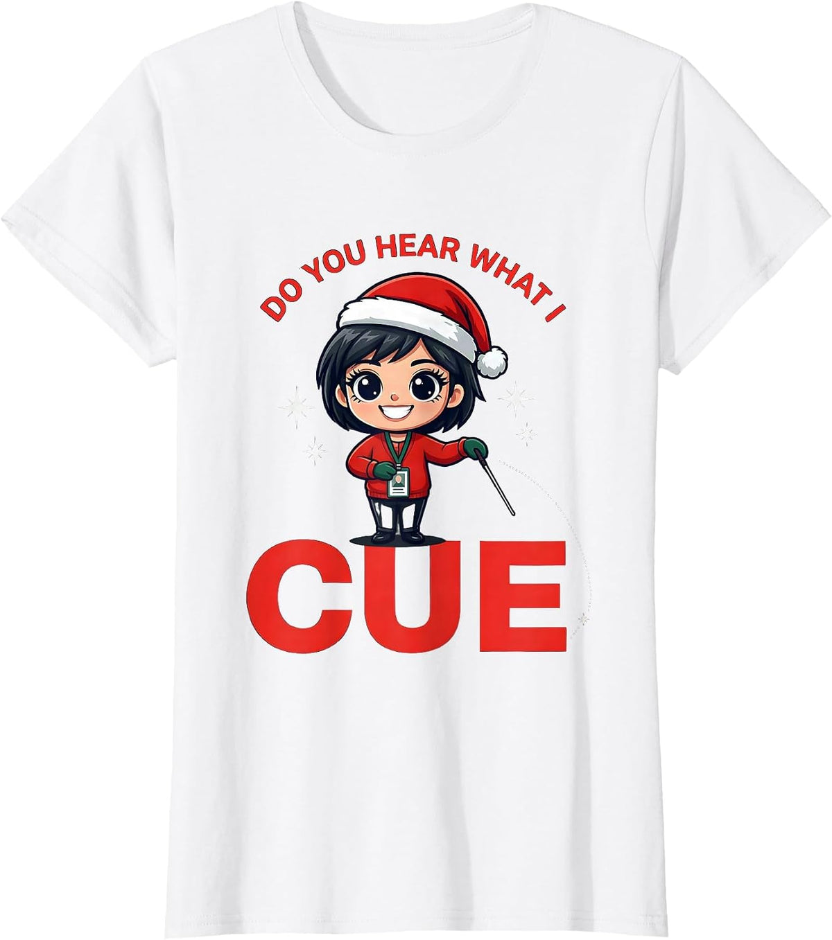 Women's DO YOU HEAR WHAT I CUE Funny Music Teacher Christmas T-Shirt - White