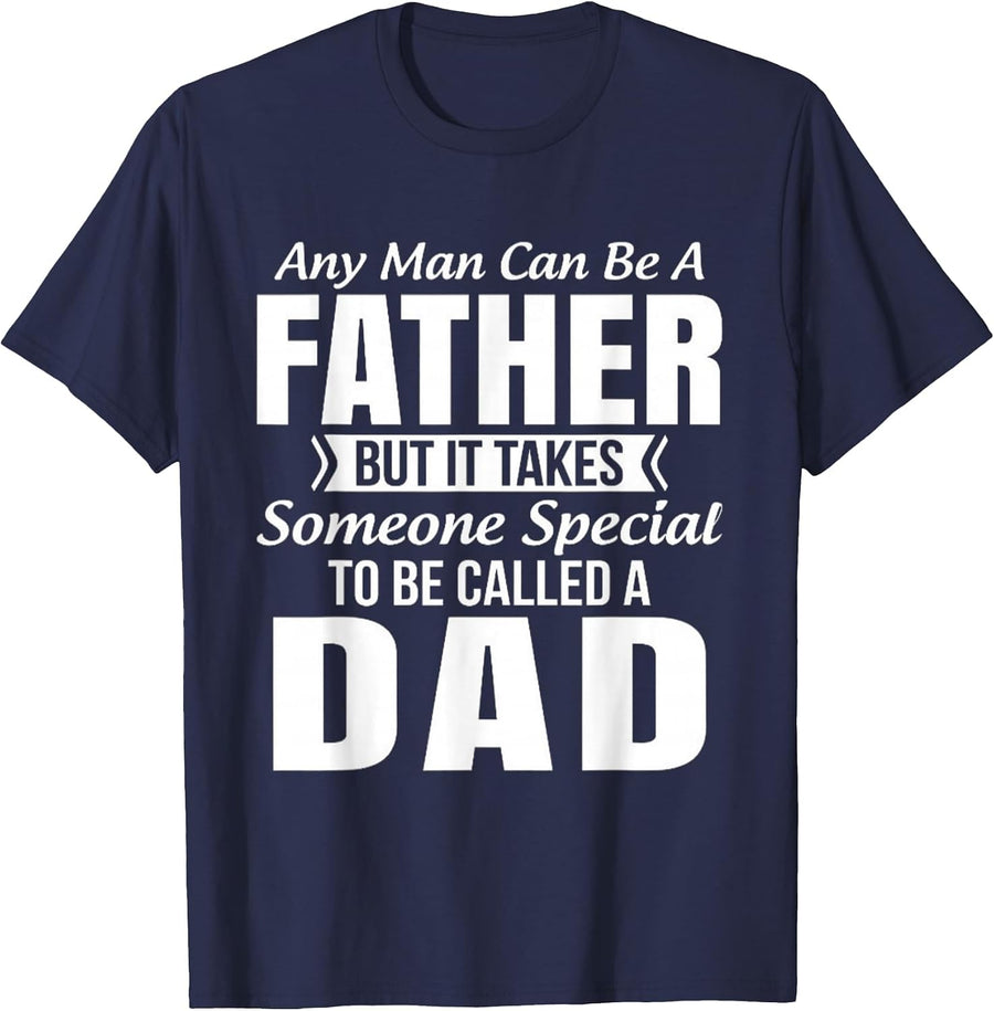Men's Any Man Can Be Father But It Takes Someone Special to Be DAD T-Shirt - Navy Blue