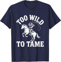 Too Wild To Tame Cowboy Graphic Design T-Shirt - Navy Blue