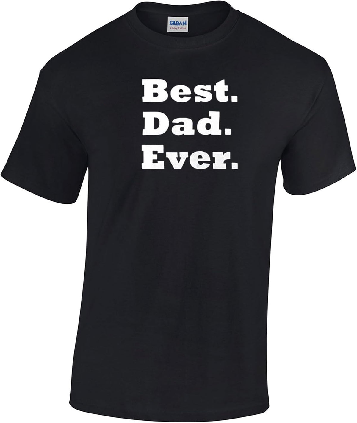 DIRTYRAGZ Men's Best Dad Ever Father's Day Funny Gift T-Shirt - Black