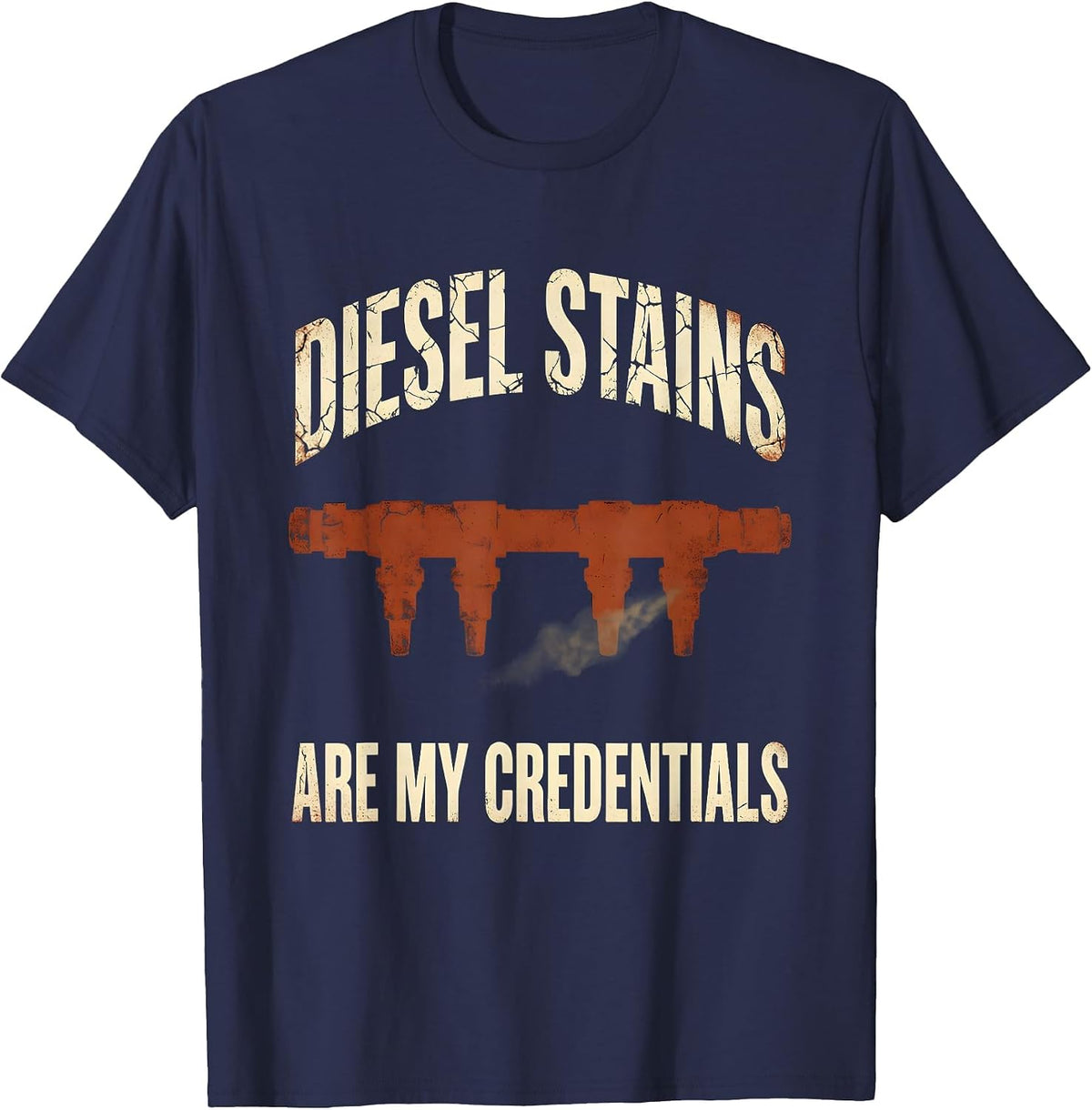 Diesel Stains Are My Credentials Funny Diesel Mechanic Gift T-Shirt - Navy Blue