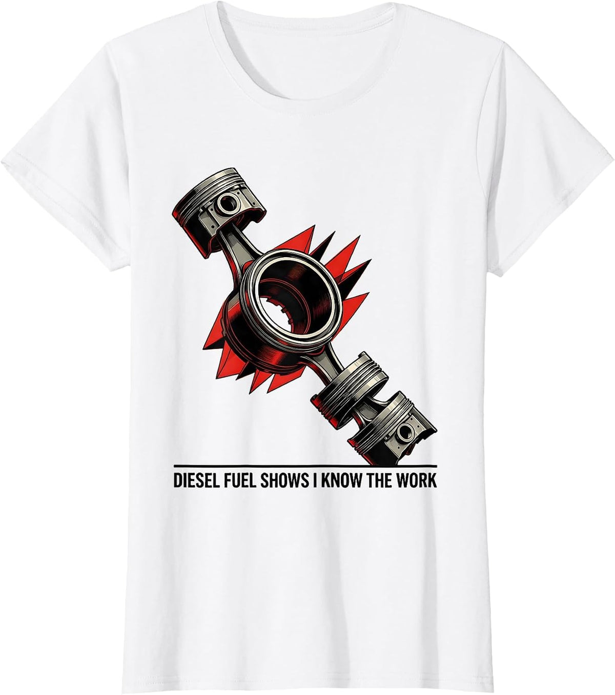 Diesel Fuel Shows I Know The Work Funny Diesel Mechanic Gift T-Shirt - White