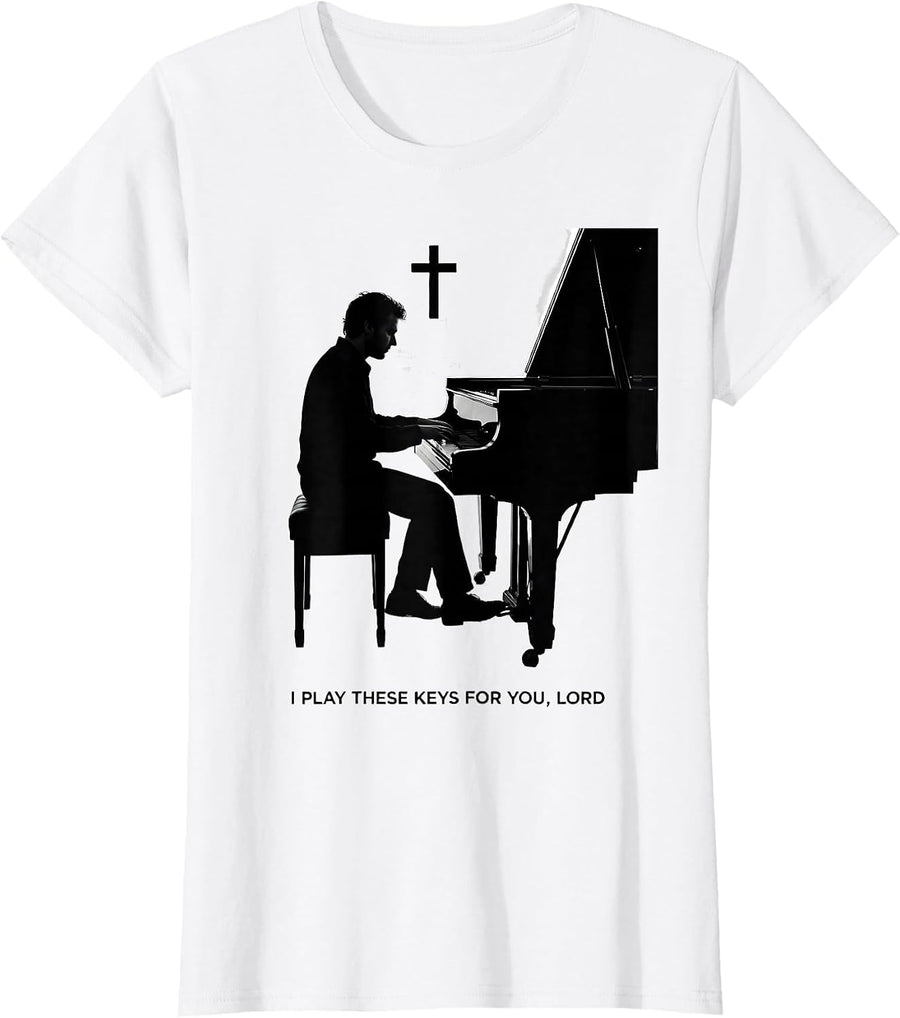 Women's I Play These Keys For You, Lord Funny Pianist Gift Music T-Shirt - White