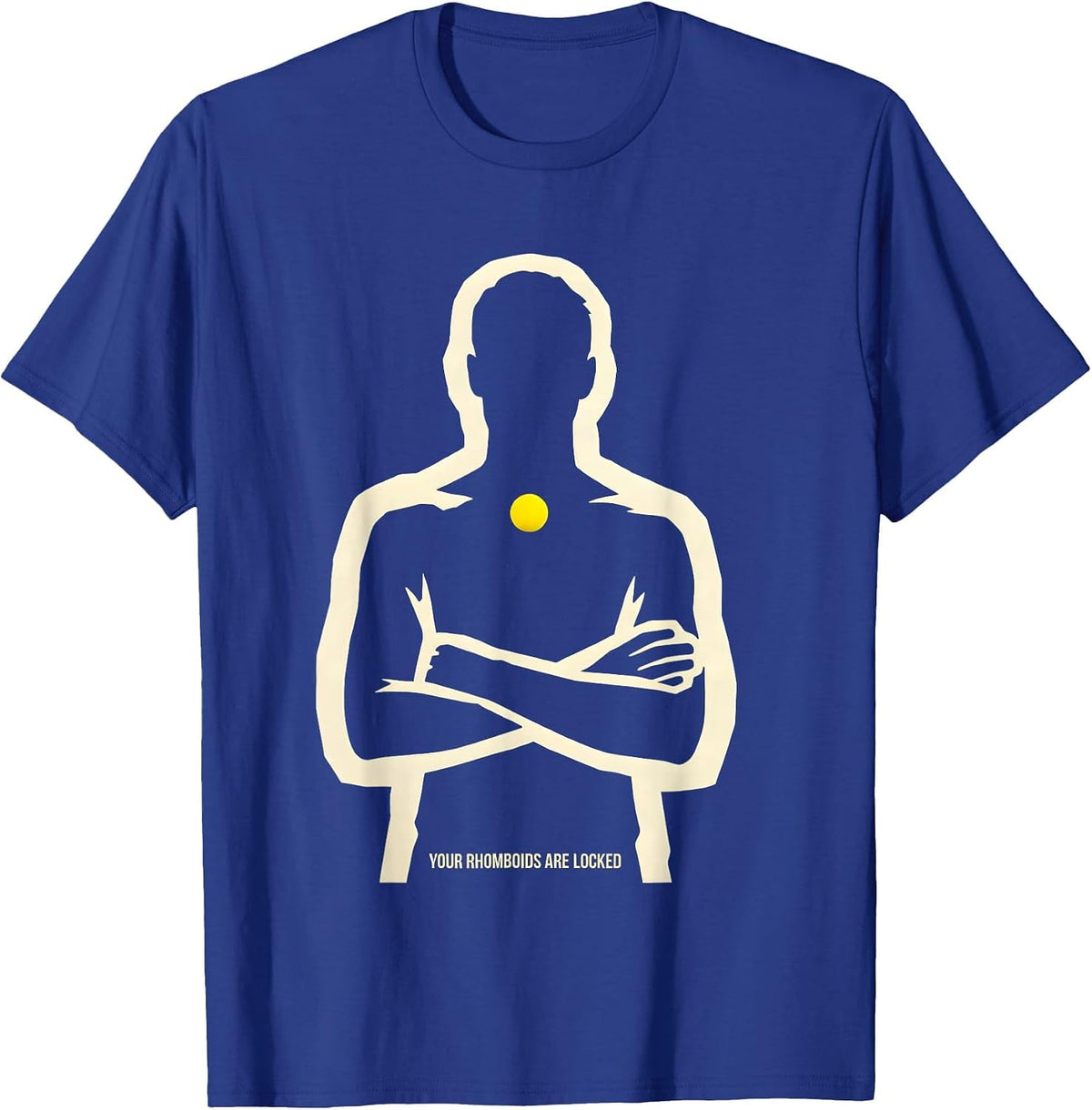 Men's Your Rhomboids Are Locked Funny Massage Therapist LMT Humor T-Shirt - Royal Blue