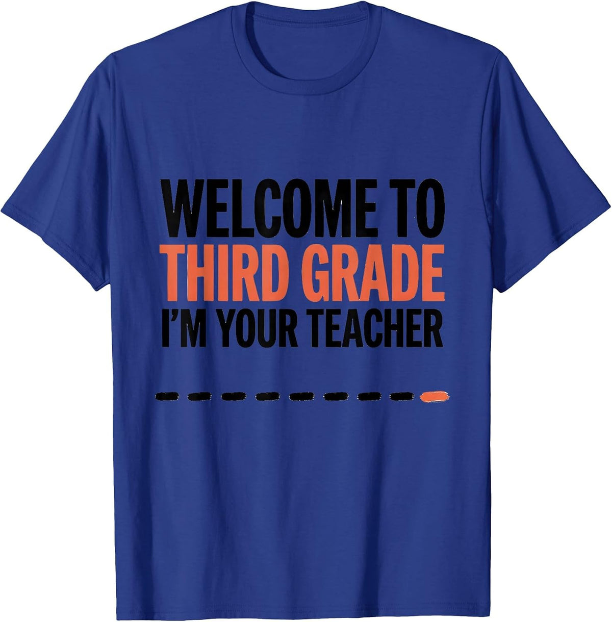 Men's Welcome To Third Grade I'm Your Teacher Teacher T-Shirt - Royal Blue