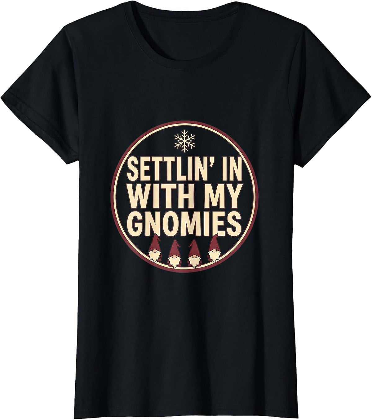 Settlin In With My Gnomies Funny Gnome Christmas T-Shirt - Black