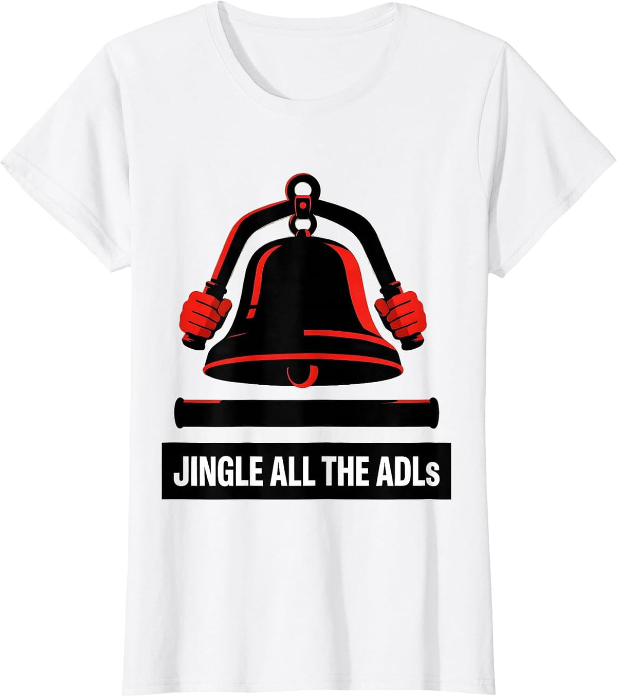 Jingle All The ADLs Brutalist Graphic Physical Therapist OT T-Shirt - White