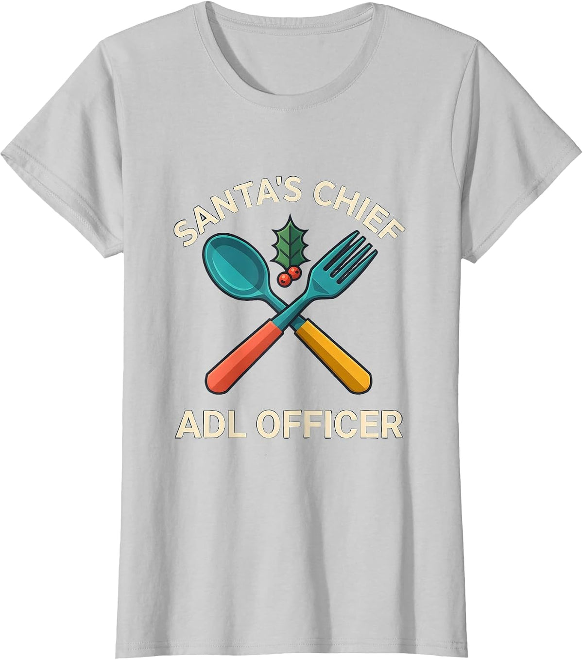 Women's Santa's Chief ADL Officer Funny Occupational Therapy T-Shirt - Silver Grey