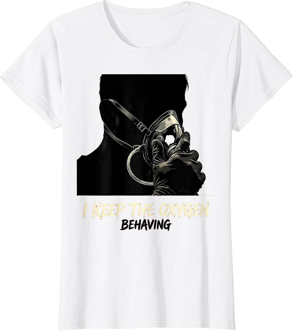 Women's I Keep The Oxygen Behaving Funny Respiratory Therapist RT T-Shirt - White