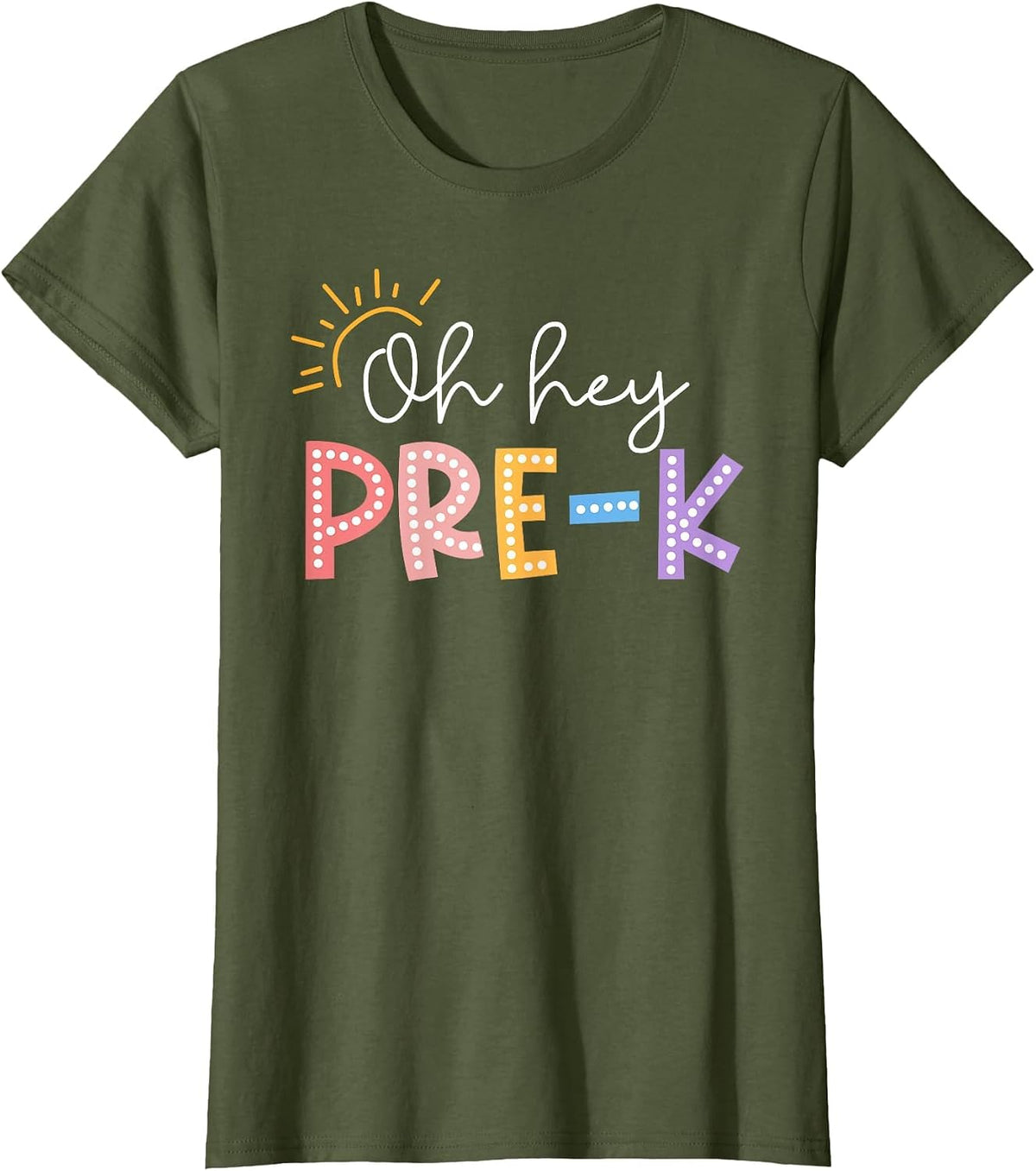 Oh Hey Pre K Student Teacher Happy First Day Back to School T-Shirt - Olive Green