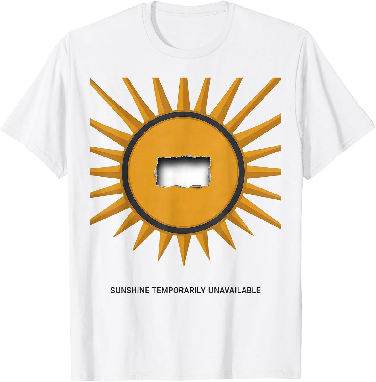Men's Sunshine Temporarily Unavailable Sarcastic Humor Novelty T-Shirt - White