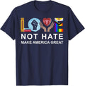 Love Not Hate Make America Great T-Shirt - Navy Blue