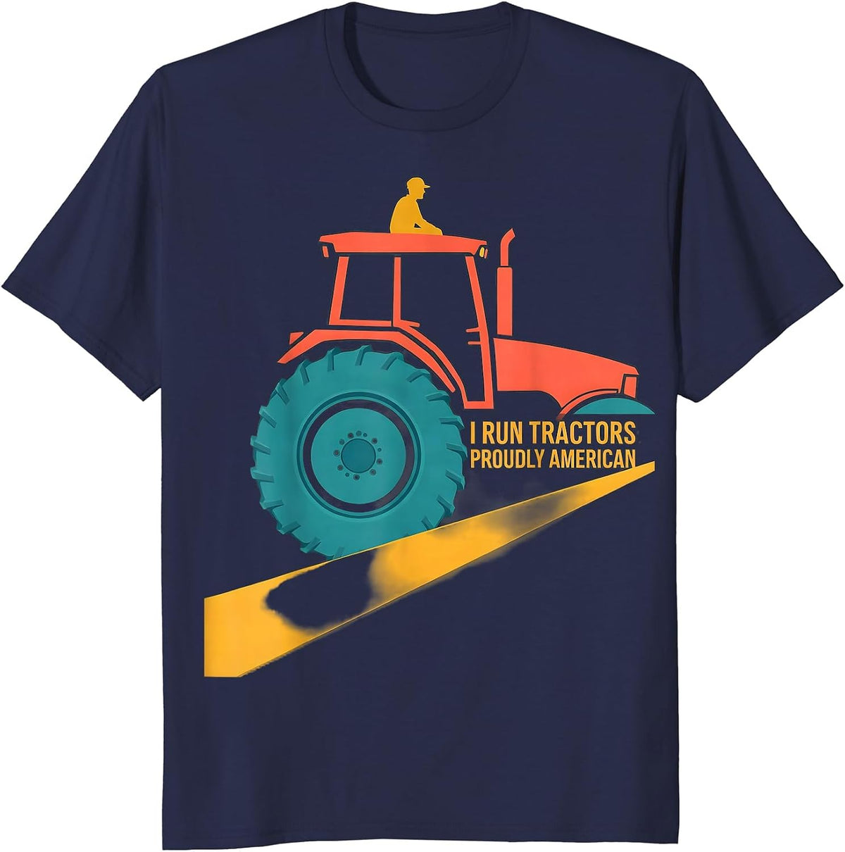 Men's I Run Tractors, Proudly American Funny Farmer Tractor Humor T-Shirt - Navy Blue
