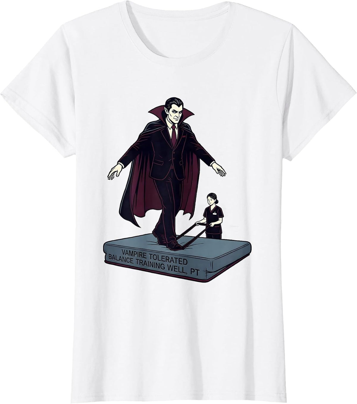 Vampire Tolerated Balance Training Well, PT Physical Therapy T-Shirt - White