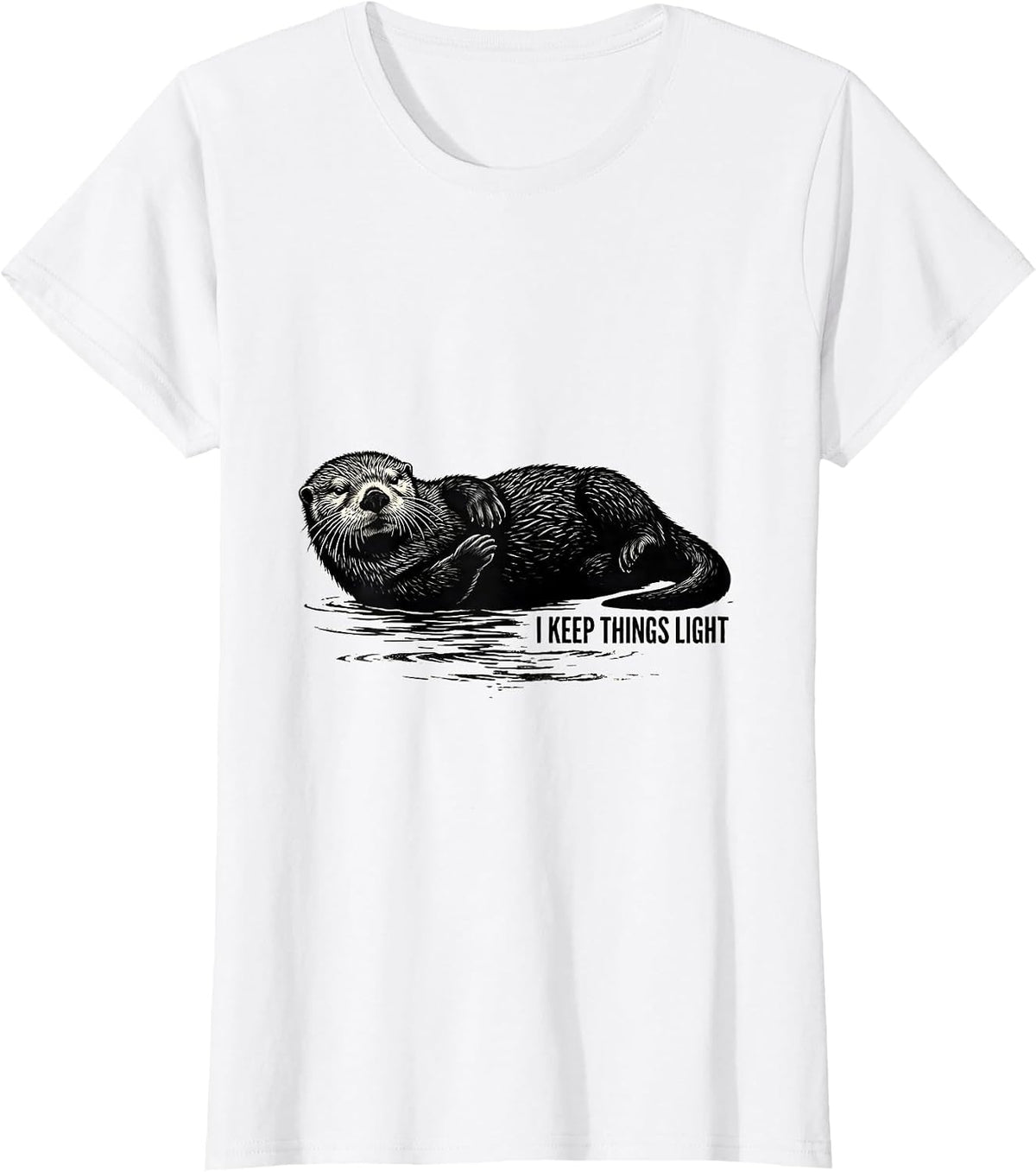 Women's I Keep Things Light Funny Sea Otter Lover Nature Humor T-Shirt - White