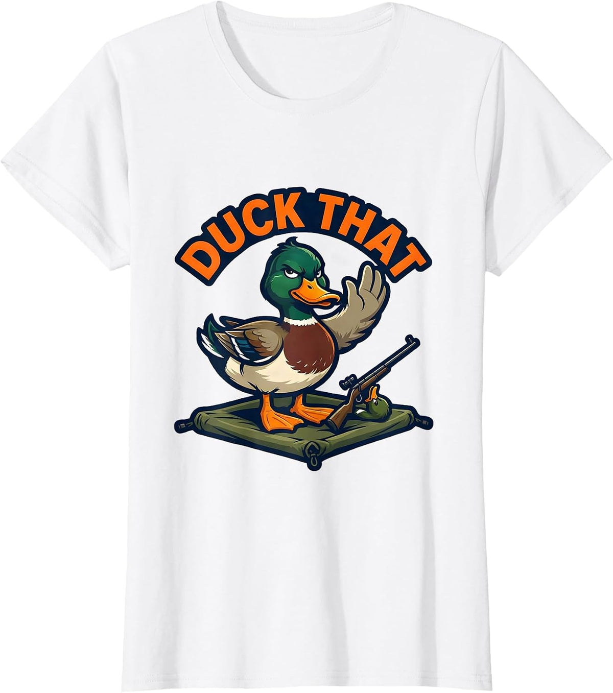 Women's Duck That Funny Mallard Mascot Duck Hunter Humor T-Shirt - White