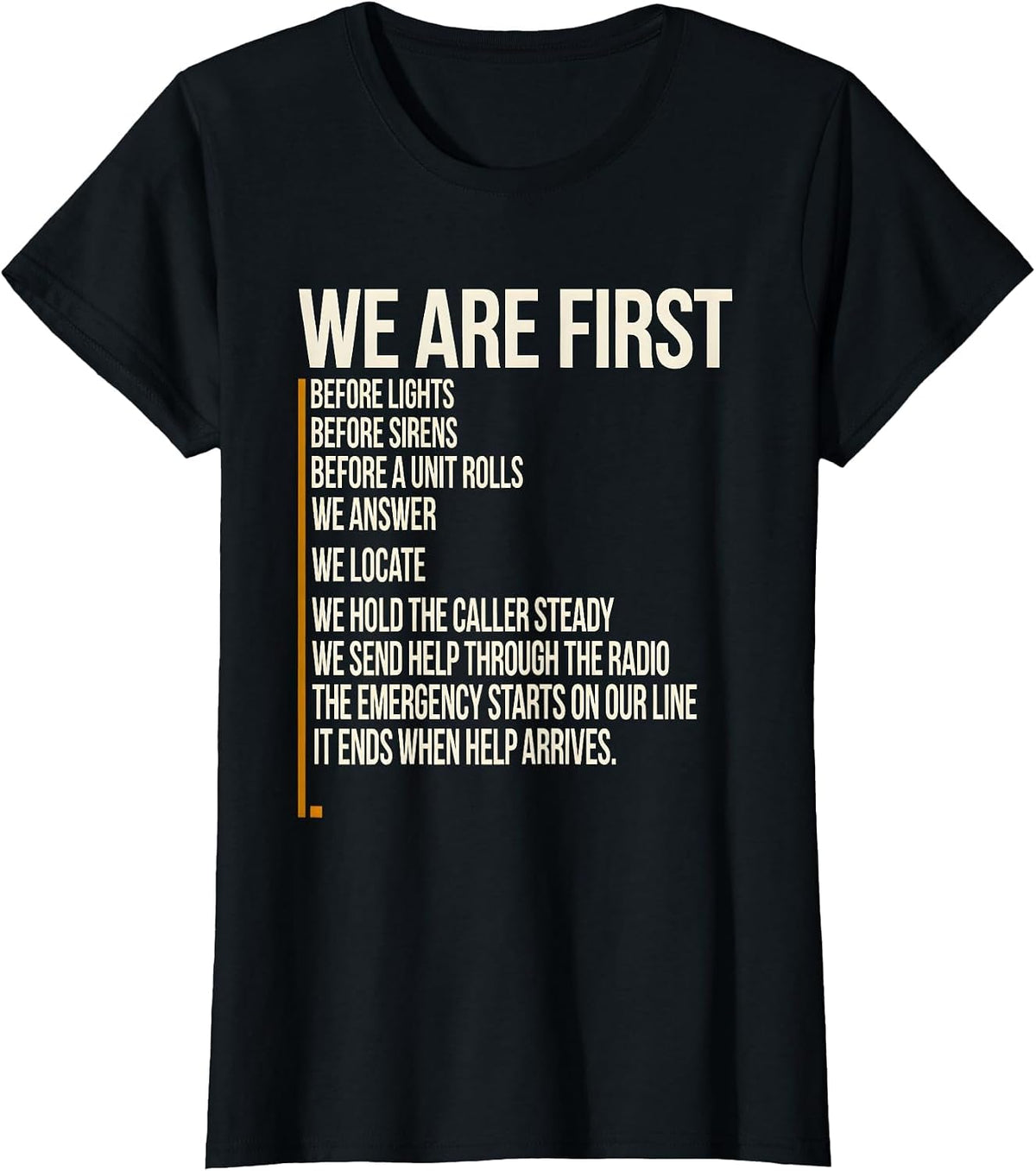 We Are First 911 Dispatcher Emergency Services Tribute T-Shirt - Black