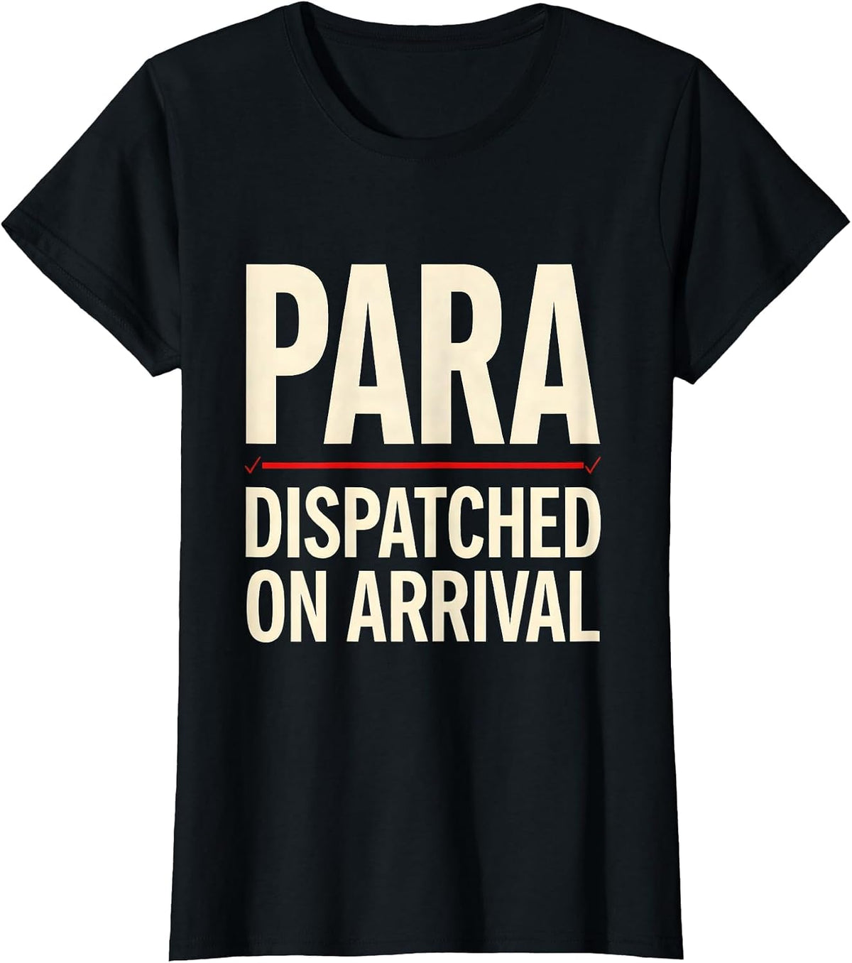 Women's Para Dispatched On Arrival Funny Paraprofessional SPED T-Shirt - Black