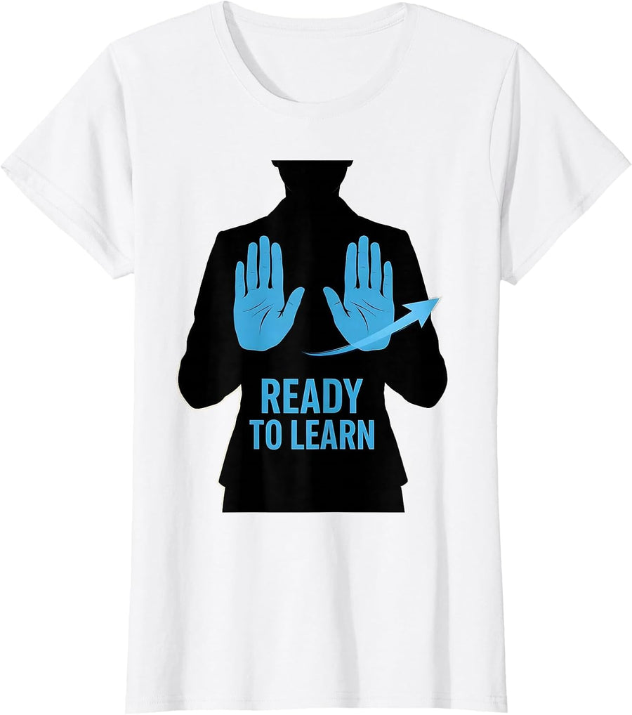 Women's Ready To Learn ASL Teacher Sign Language Classroom Humor T-Shirt - White