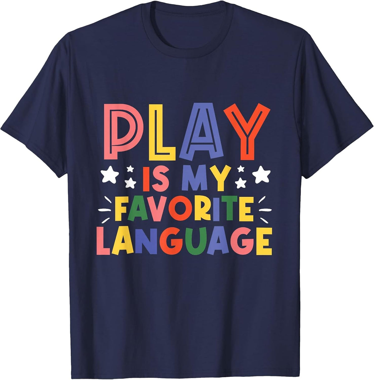 Speech Therapy Play is My Favorite Language Therapists T-Shirt - Navy Blue