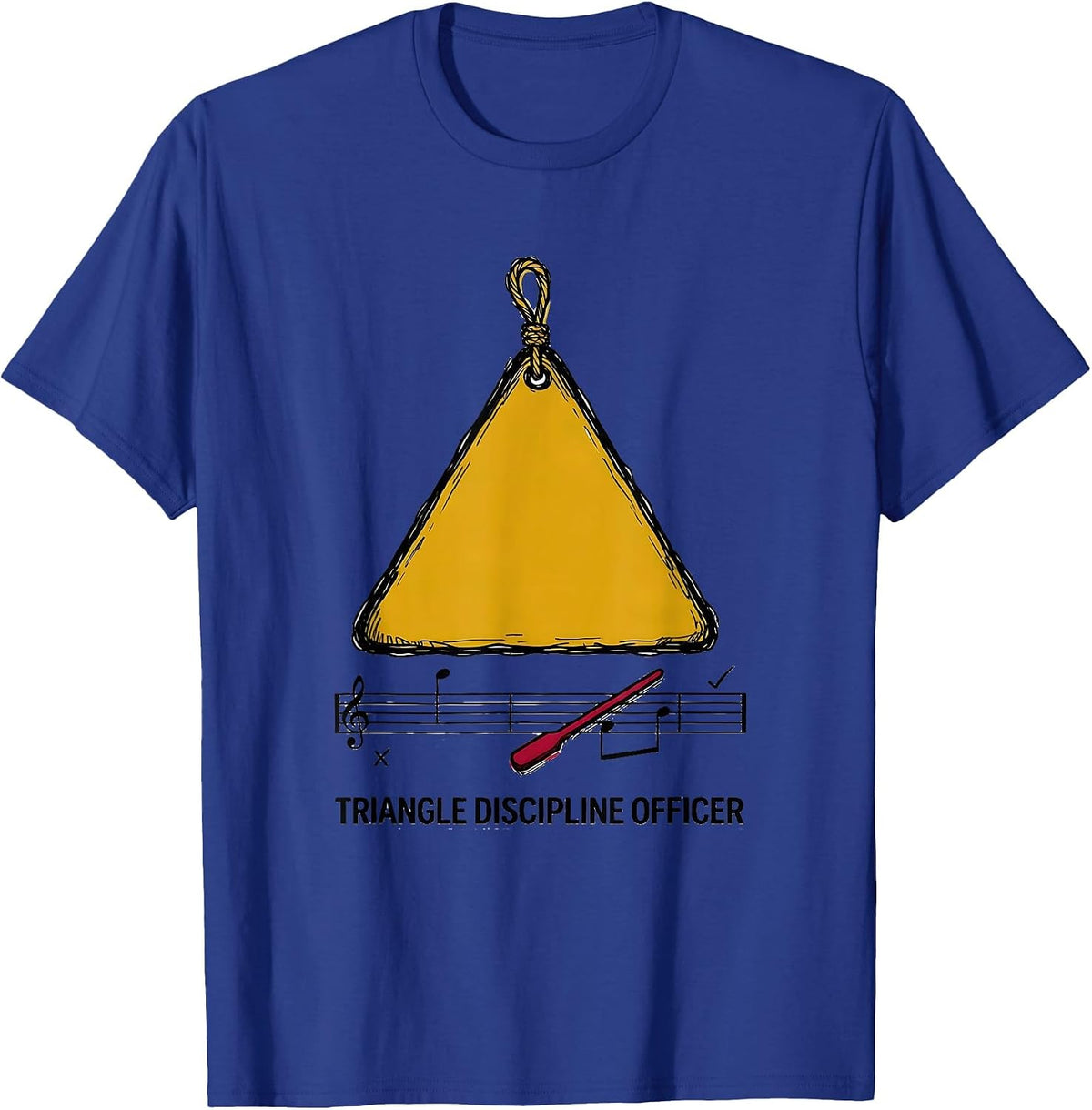 Triangle Discipline Officer Funny Music Teacher Gift T-Shirt - Royal Blue