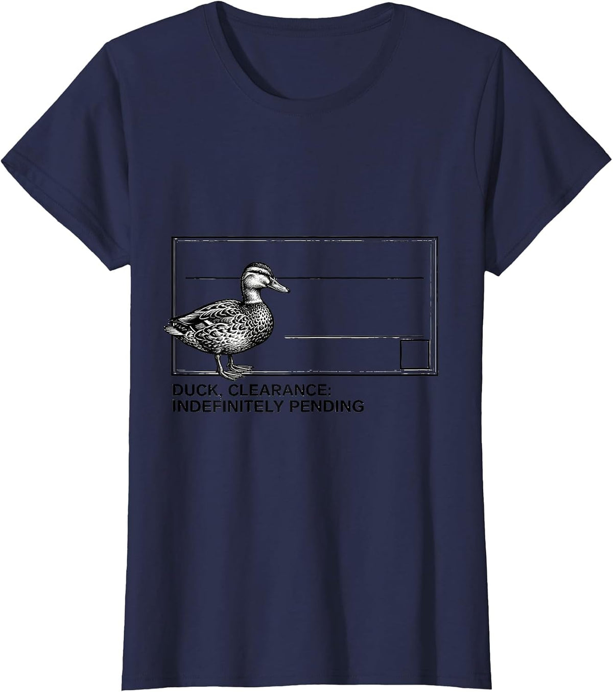Women's Duck Clearance Indefinitely Pending Sarcastic Duck Novelty T-Shirt - Navy Blue