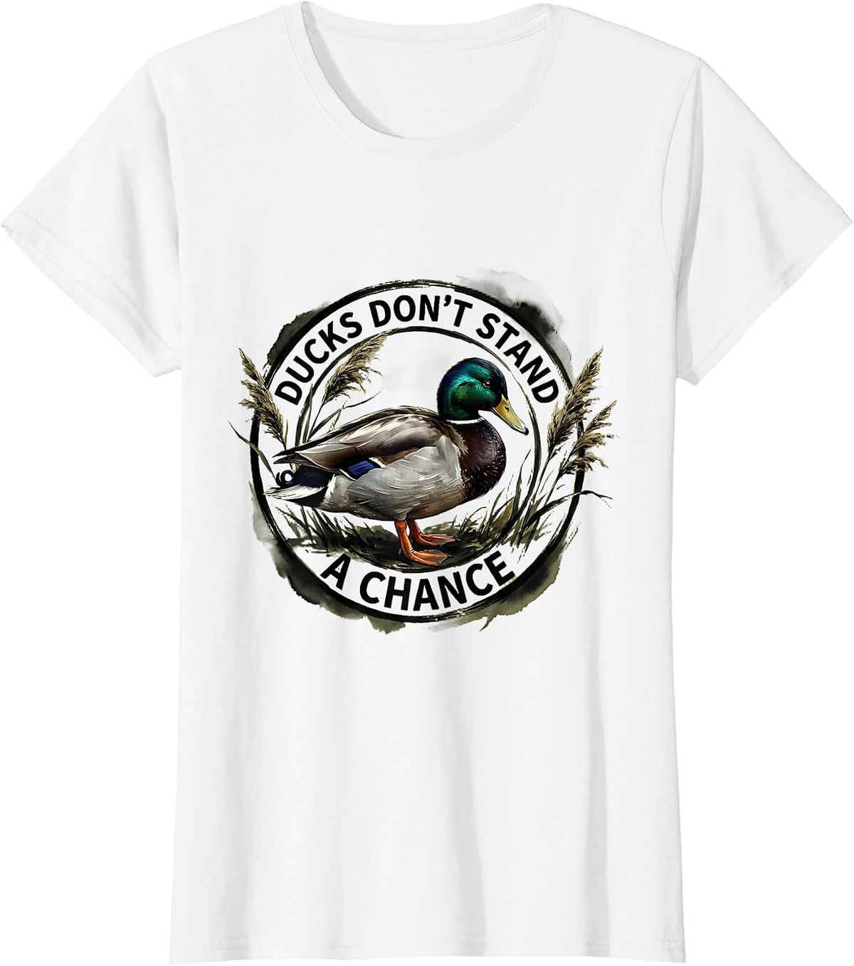Duck Camo Hunting Design Ducks Don't Stand A Chance T-Shirt - White
