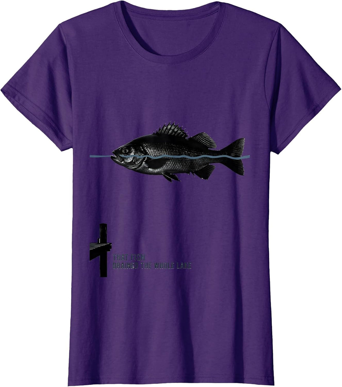 Women's That Fish Drained The Whole Lake Funny Fishing Humor Gift T-Shirt - Purple