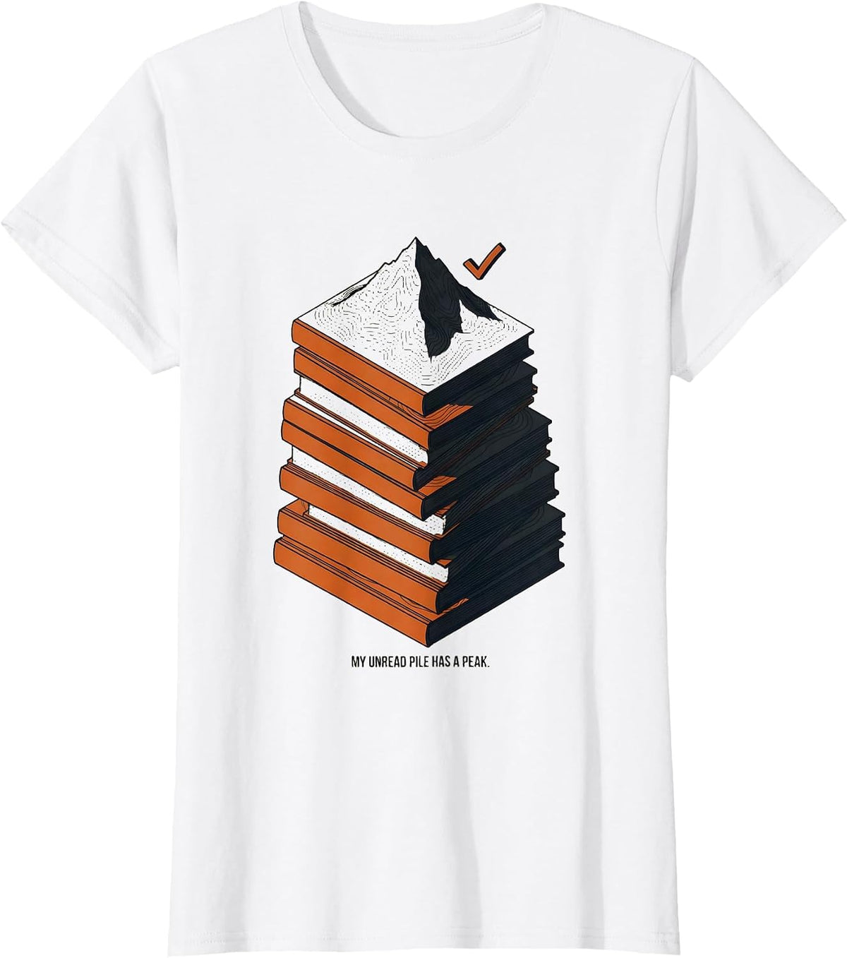 Women's My Unread Pile Has a Peak Funny Librarian Book Lover Reader T-Shirt - White