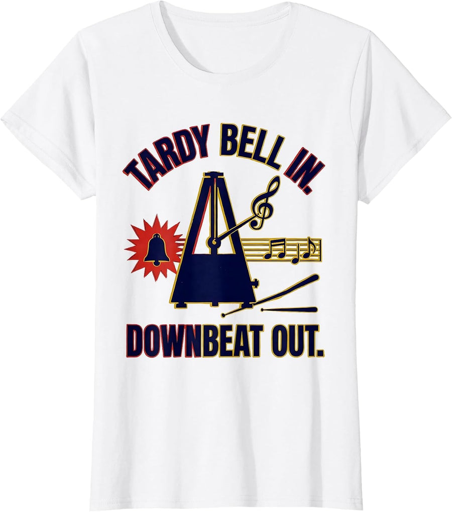 Women's Tardy Bell In Downbeat Out Funny Music Teacher Gift T-Shirt - White