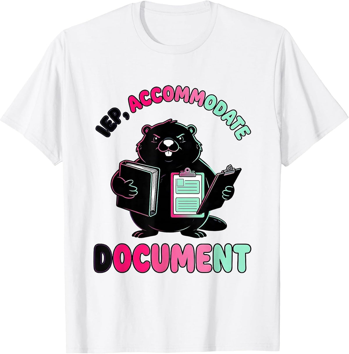 Men's IEP Accommodate Document Funny Special Education Teacher T-Shirt - White
