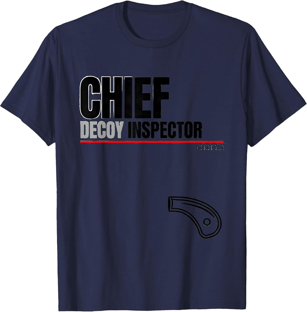 Chief Decoy Inspector Funny Duck Hunter Waterfowl Hunting T-Shirt - Navy Blue