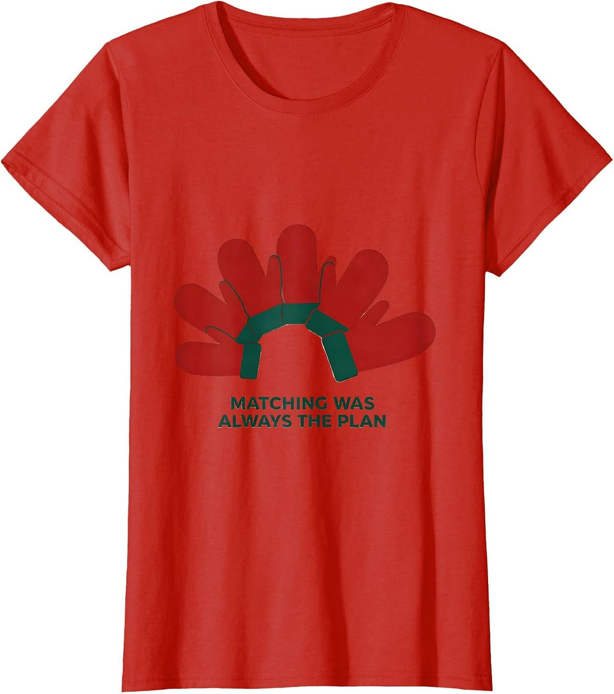 Matching Was Always The Plan Festive Family Matching T-Shirt - Red