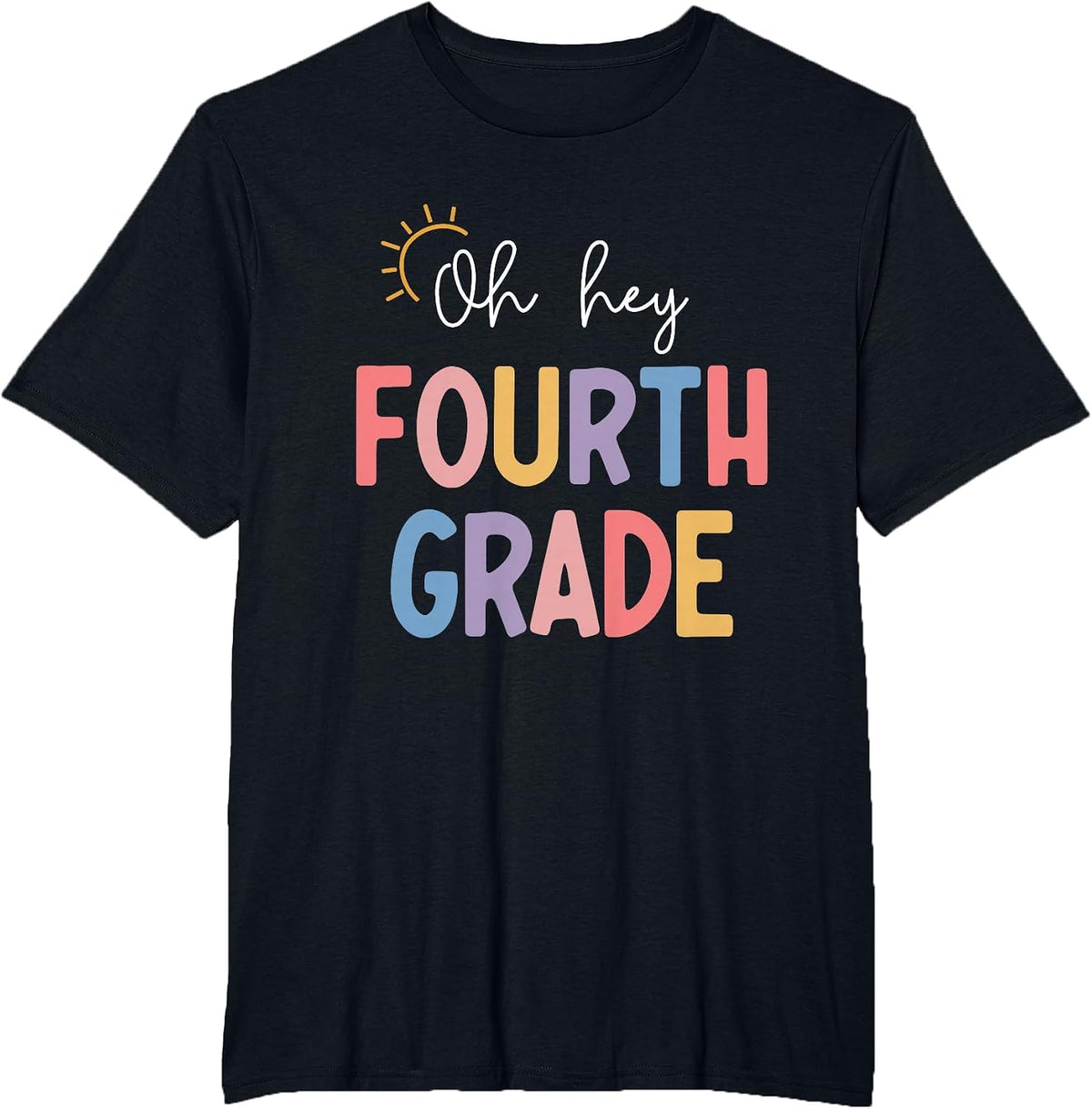 Oh Hey Fourth Grade Teacher Student Team 4th Grade Squad T-Shirt - Black