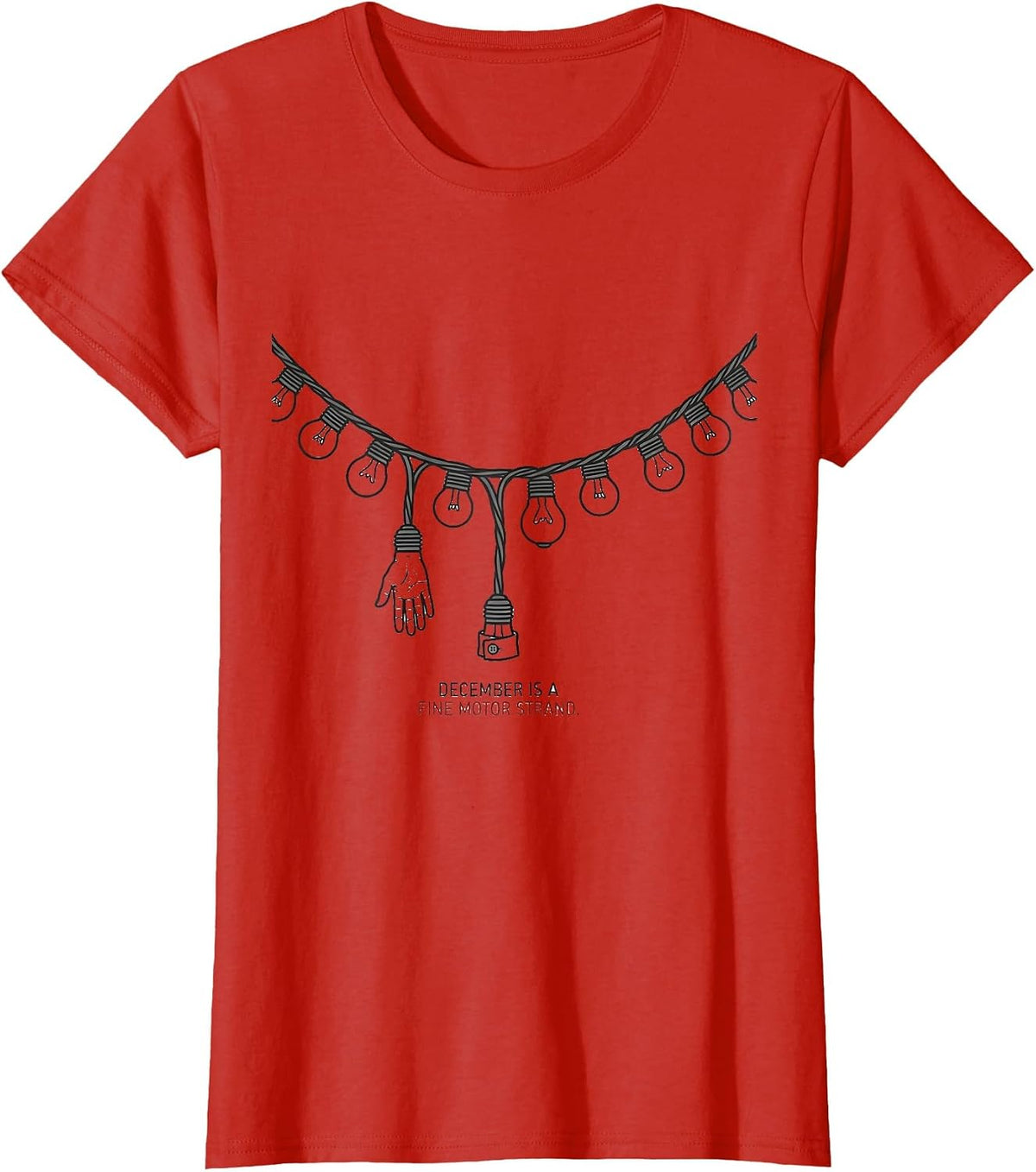 December Is A Fine Motor Strand Minimalist Occupational T-Shirt - Red