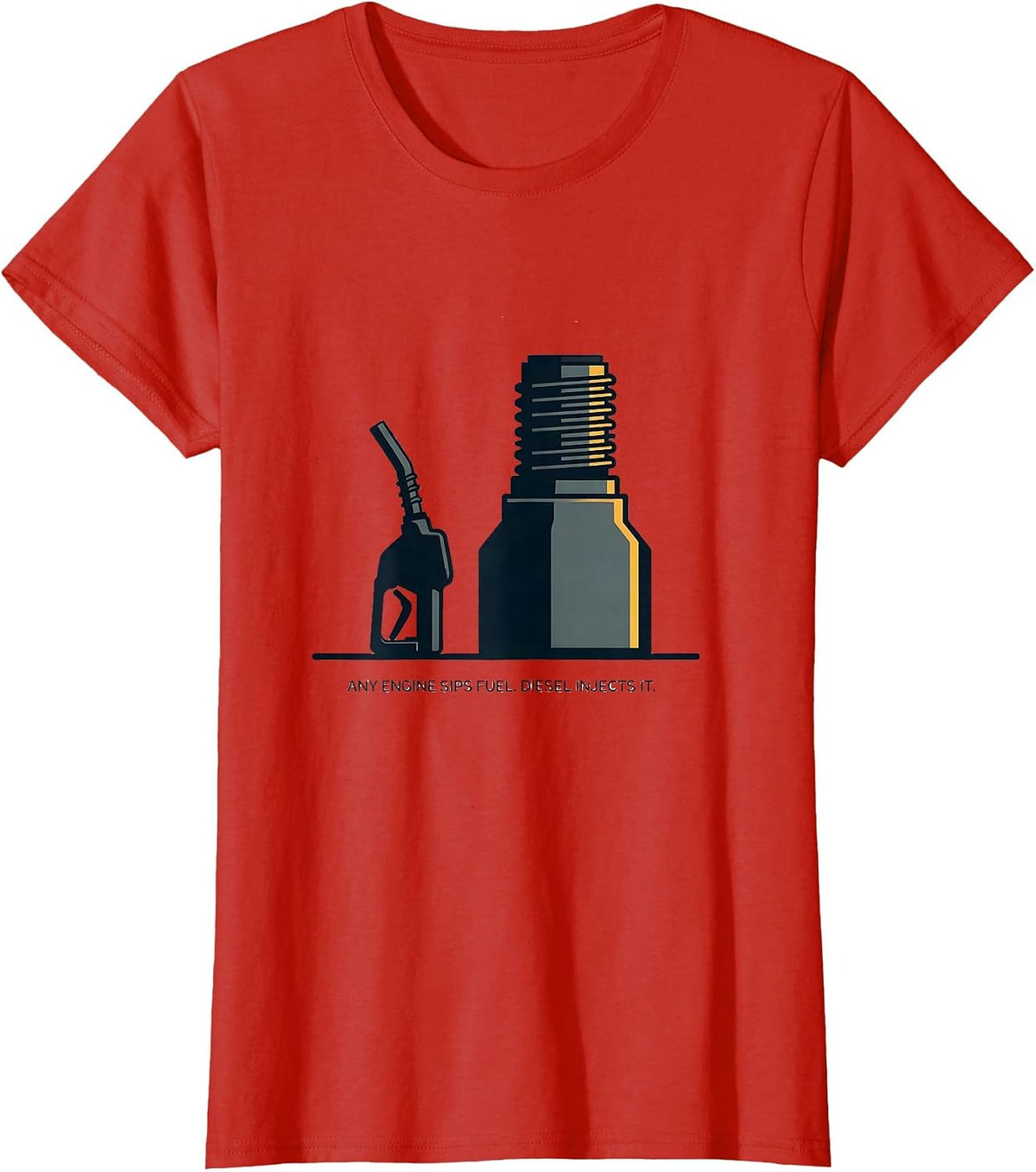 Any Engine Sips Fuel. Diesel Injects It. Diesel Mechanic T-Shirt - Red