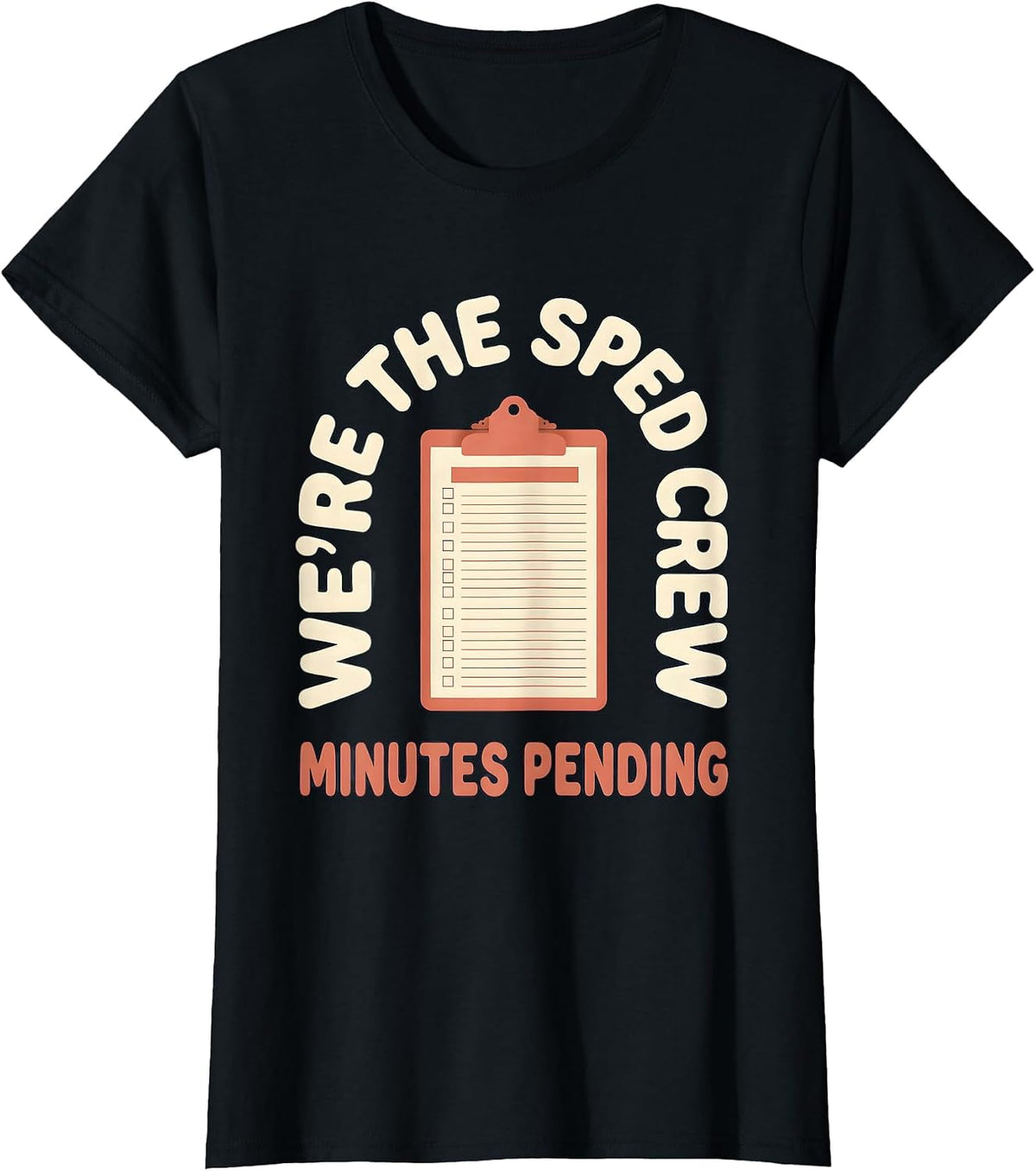 We're The SPED Crew Minutes Pending Funny Special Education T-Shirt - Black